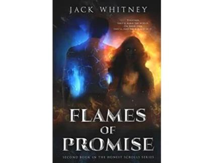 Livro Flames Of Promise Second Book in the Honest Scrolls Series de Jack Whitney (Inglês)