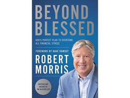 Livro Beyond Blessed de Robert Morris (Inglês - Capa Dura)