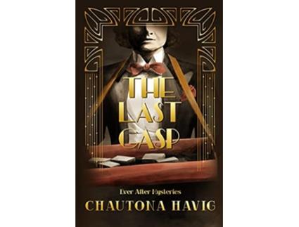 Livro The Last Gasp Ever After Mysteries de Chautona Havig (Inglês)