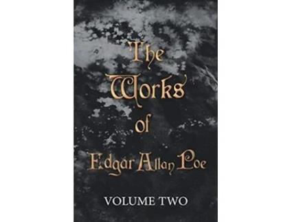 Livro The Works of Edgar Allan Poe Volume Two de Edgar Allan Poe (Inglês)