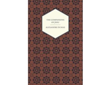 Livro The Works Of Alexandre Dumas The Companions Of Jehu de Alexandre Dumas (Inglês)