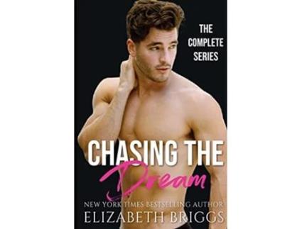 Livro Chasing The Dream The Complete Series de Elizabeth Briggs (Inglês)