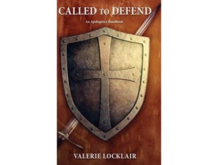 Livro Called to Defend An Apologetics Handbook de Valerie Locklair (Inglês)
