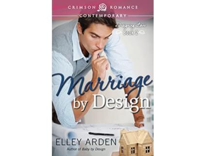 Livro Marriage By Design Crimson Romance de Elley Arden (Inglês)