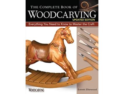 Livro Complete Book of Woodcarving, Updated Edition de Everett Ellenwood (Inglês)