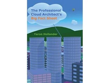 Livro The Professional Cloud Architects Big Fact Sheet de Yaron Hollander (Inglês)