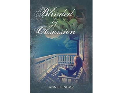 Livro Blinded by Obsession de Ann ElNemr (Inglês)