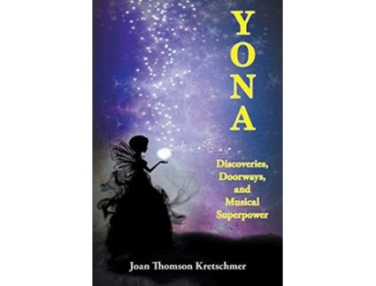 Livro Yona Discoveries Doorways and Musical Superpower de Joan Thomson Kretschmer (Inglês)