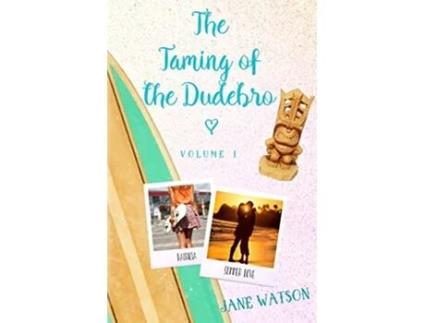 Livro The Taming of the Dudebro Volume 1 de Jane Watson (Inglês)