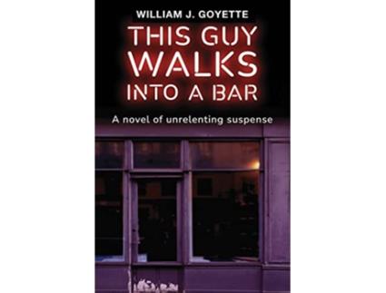 Livro This Guy Walks Into A Bar de William J Goyette (Inglês)