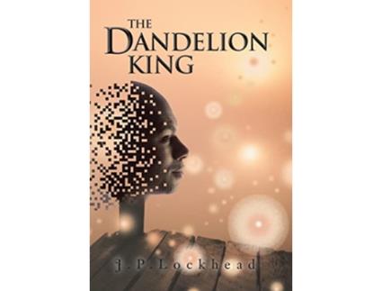 Livro The Dandelion King de J P Lockhead (Inglês)