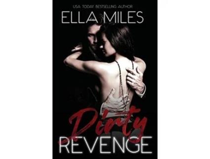 Livro Dirty Revenge de Ella Miles (Inglês)