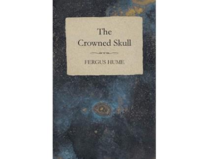 Livro The Crowned Skull de Fergus Hume (Inglês)