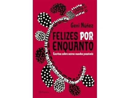 Livro Felizes Por Enquanto de Geni Núnez (Português)