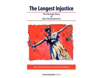 Livro The Longest Injustice de Alex Alexandrowicz David Wilson Alexandrowicz (Inglês)