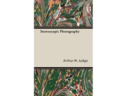 Livro Stereoscopic Photography de Arthur W Judge (Inglês - Capa Dura)