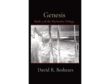 Livro Genesis Book 3 of the Shylmahn Trilogy de David R Beshears (Inglês - Capa Dura)