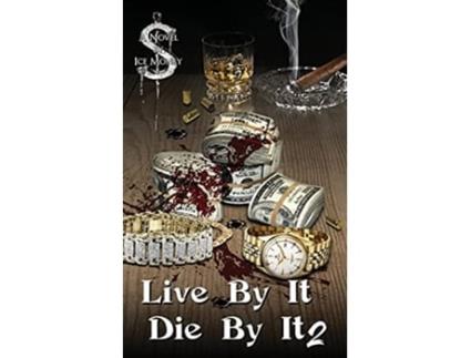 Livro Live By IT Die By It 2 de Ice Money (Inglês)