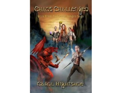 Livro Chaos Challenged Book Four The Chaos Reigns Saga de Carol Hightshoe (Inglês)