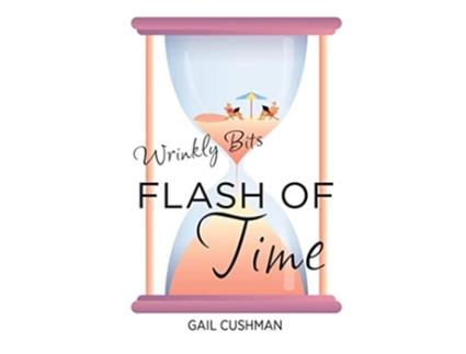 Livro Flash of Time A Wrinkly Bits Senior Hijinks Romance de Gail Cushman (Inglês)