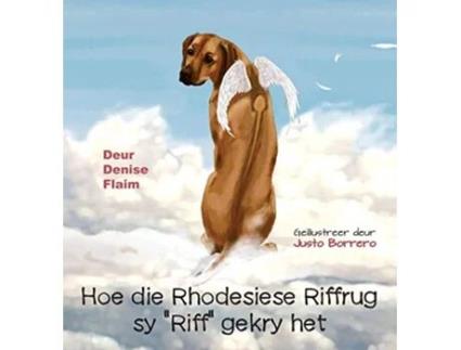 Livro Hoe die Rhodesiese Riffrug sy Riff gekry het Afrikaans Edition de Denise Flaim (Africâner)