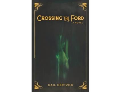 Livro Crossing the Ford de Gail Hertzog (Inglês)