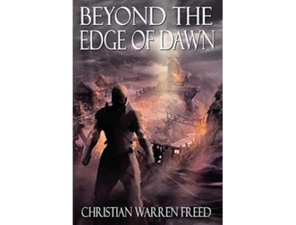 Livro Beyond the Edge of Dawn 3 The Histories of Malweir de Christian Warren Freed (Inglês)
