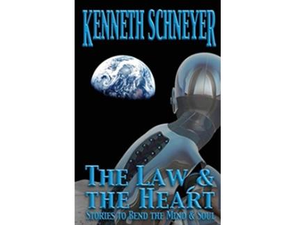 Livro The Law the Heart Speculative Stories to Bend the Mind and Soul de Kenneth Schneyer (Inglês)