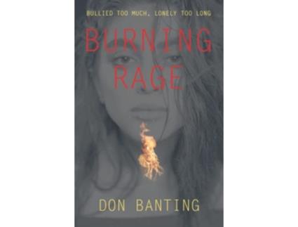 Livro Burning Rage de Don Banting (Inglês)