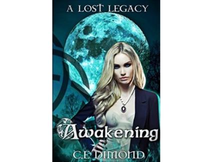 Livro A Lost Legacy Awakening Lost Legacies de CE Dimond (Inglês)
