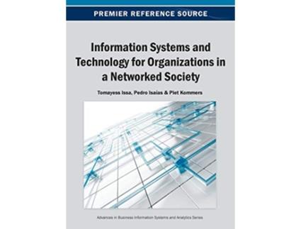 Livro Information Systems and Technology for Organizations in a Networked Society de Tomayess Issa (Inglês)