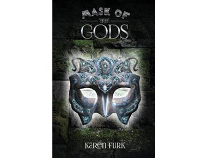 Livro Mask of the Gods The Mask Chronicles Book 1 de Karen Furk (Inglês)