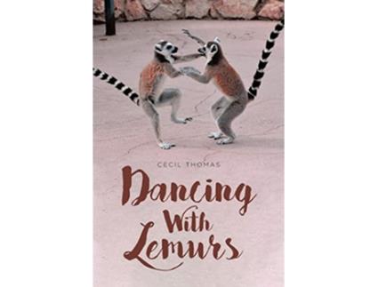 Livro Dancing With Lemurs de Cecil Thomas (Inglês)