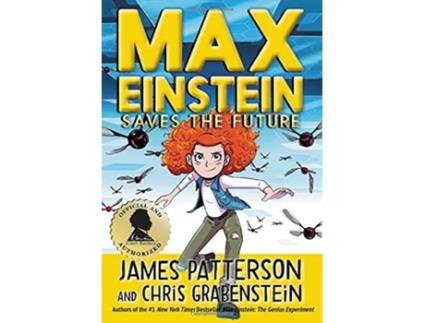 Livro Max Einstein Saves the Future de James Patterson e Chris Grabenstein (Inglês - Capa Dura)