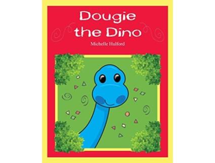 Livro Dougie the Dino de Michelle Hulford (Inglês)