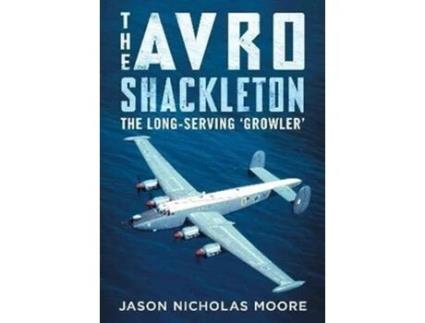 Livro Avro Shackleton de Jason Nicholas Moore (Inglês - Capa Dura)