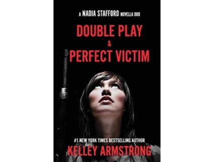 Livro Perfect Victim Double Play Nadia Stafford novella duo 4 de Kelley Armstrong TBD (Inglês)