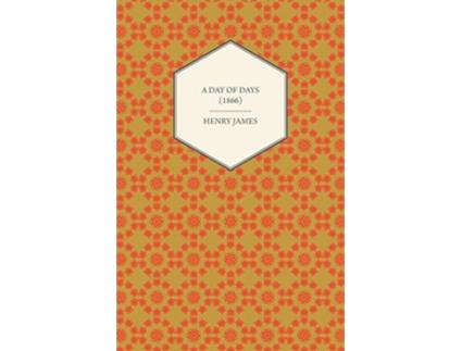 Livro A Day of Days 1866 de Henry James (Inglês)