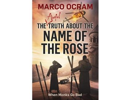 Livro The Awful Truth About The Name Of The Rose 2 de Marco Ocram (Inglês)