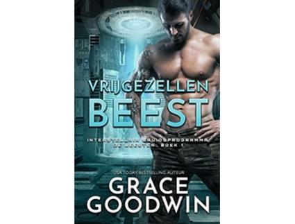 Livro Vrijgezellen Beest Versie voor slechtzienden Interstellair Bruidsprogramma de Beesten Dutch Edition de Grace Goodwin (Holandês)