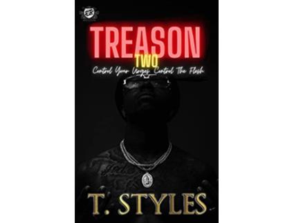 Livro Treason 2 Control Your Urges Control The Flesh The Cartel Publications Presents Treason series de T Styles (Inglês)