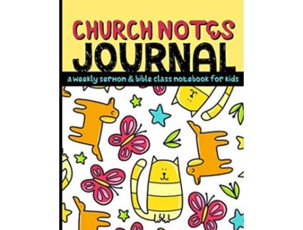 Livro Church Notes Journal A Weekly Sermon and Bible Class Notebook for Kids ages 711 Cats and Dogs Cover de Shalana Frisby (Inglês)