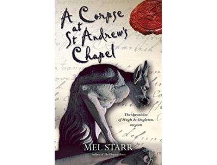Livro A Corpse at St Andrews Chapel The Chronicles of Hugh de Singleton Surgeon de Mel Starr (Inglês)