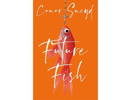 Livro Future Fish de Conor Sneyd (Inglês)