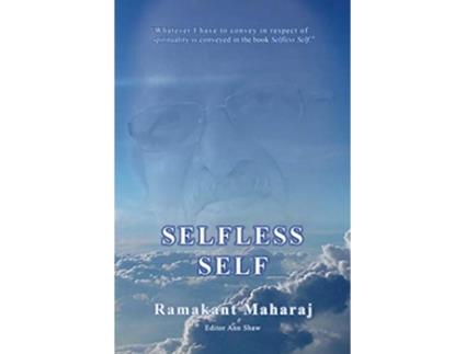 Livro Selfless Self de Ramakant Maharaj (Inglês)