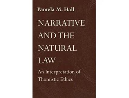 Livro Narrative and the Natural Law de Pamela M Hall (Inglês)