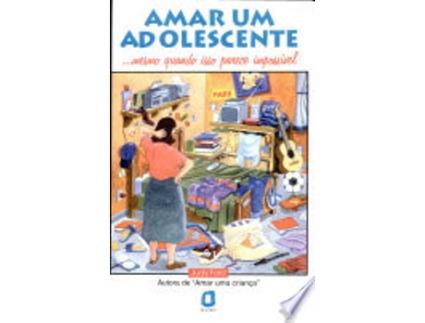Livro Amar um adolescente: mesmo quando isso parece impossivel de Judy Ford (Português do Brasil)