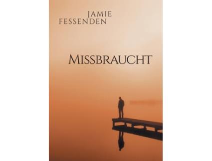 Livro Missbraucht de Jamie Fessenden (Alemão)