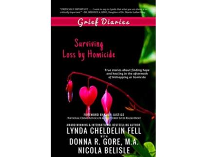 Livro Grief Diaries Surviving Loss by Homicide de Lynda Cheldelin Fell, Donna R Gore Ma et al. (Inglês)