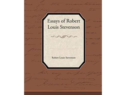 Livro Essays of Robert Louis Stevenson de Robert Louis Stevenson (Inglês)